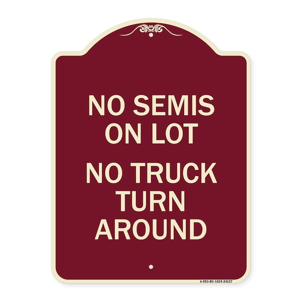 Driveway No Semis on Lot No Truck Turn Around Heavy-Gauge Aluminum Sign, 24" x 18", BU-1824-24127